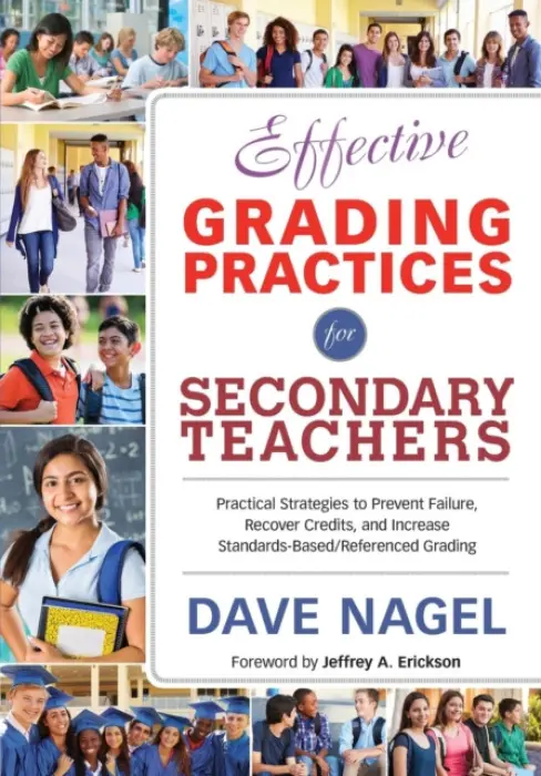 Effective Grading Practices for Secondary Teachers - Nagel, Dave