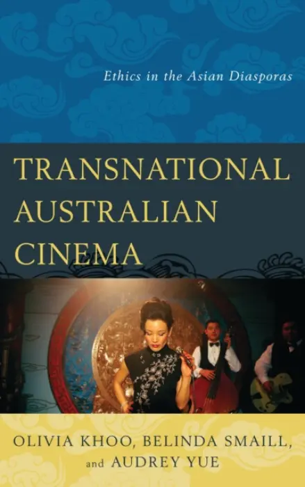 Transnational Australian Cinema - Khoo, Olivia a Smaill, Belinda a Yue, Audrey