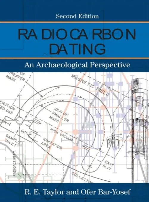 Radiocarbon Dating - Taylor, R.E. a Bar-Yosef, Ofer