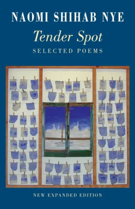 Tender Spot - Nye, Naomi Shihab