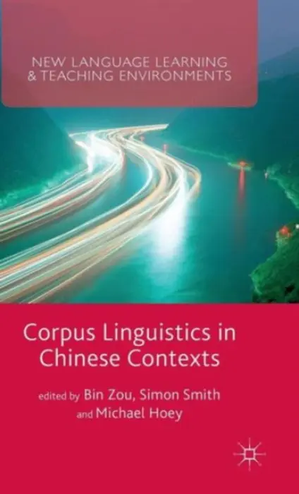 Corpus Linguistics in Chinese Contexts - Smith, Simon