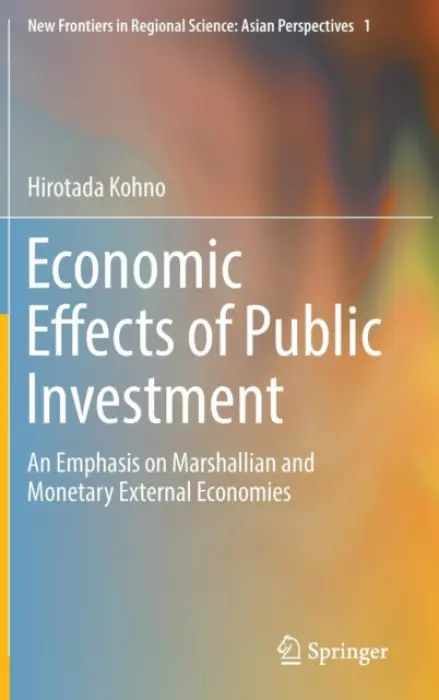 Economic Effects of Public Investment - Kohno, Hirotada