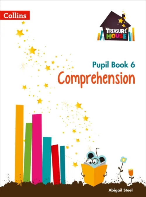 Comprehension Year 6 Pupil Book - Steel, Abigail