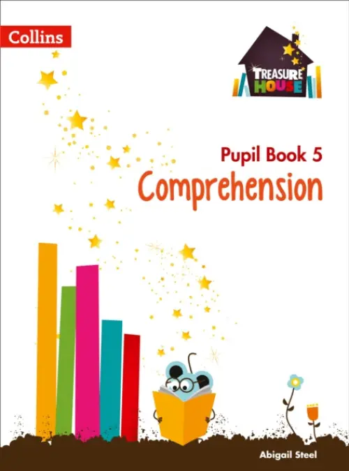 Comprehension Year 5 Pupil Book - Steel, Abigail