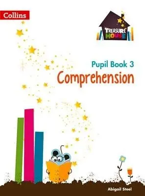 Comprehension Year 3 Pupil Book - Steel, Abigail