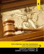 Civil Liberties and the Constitution - Barker, Lucius J. a Combs, Michael W. a Lyles, Kevin L. a Perry, H.W. L., Jr. a Barker, Twiley
