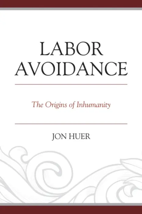Labor Avoidance - Huer, Jon