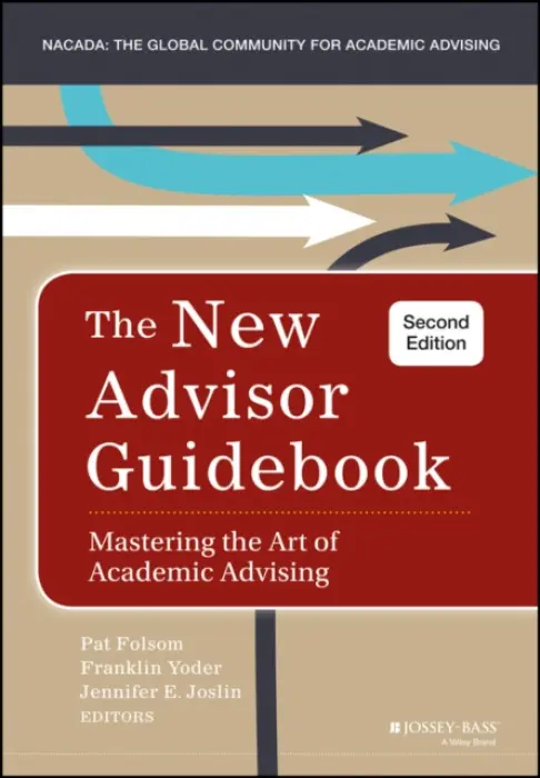 New Advisor Guidebook - Folsom, Pat (University of Iowa) a Yoder, Franklin (University of Iowa) a Joslin, Jennifer E. (University of Oregon)