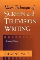 Vale's Technique of Screen and Television Writing - Vale, Eugene
