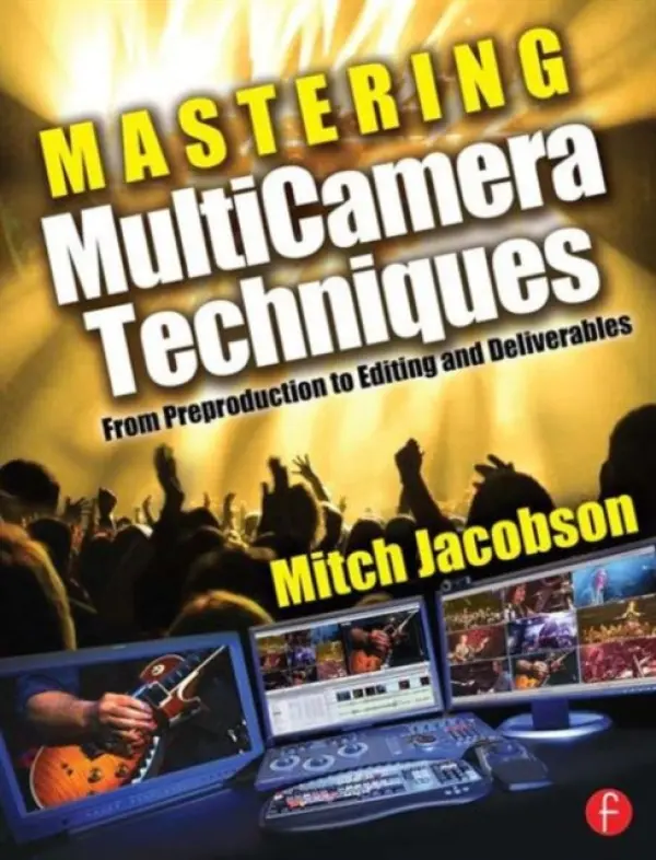 Mastering MultiCamera Techniques - Jacobson, Mitch