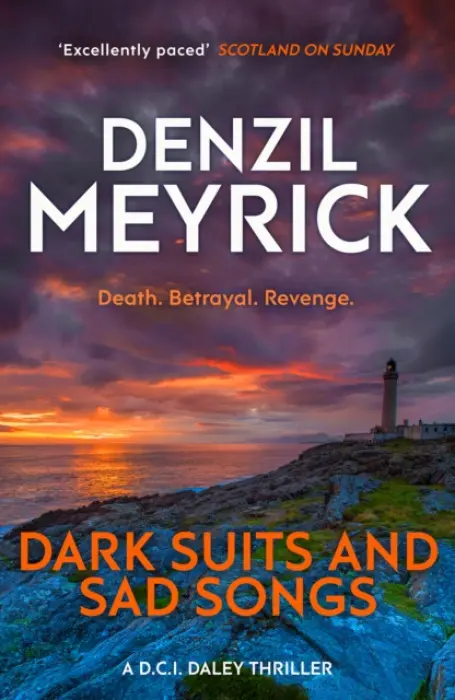 Dark Suits and Sad Songs - Meyrick, Denzil