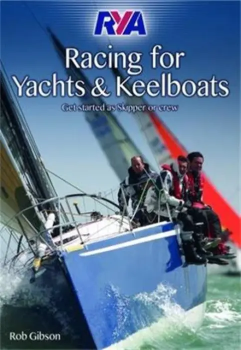 RYA Racing for Yachts and Keelboats - Gibson, Rob