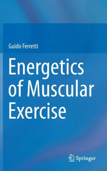 Energetics of Muscular Exercise - Ferretti, Guido