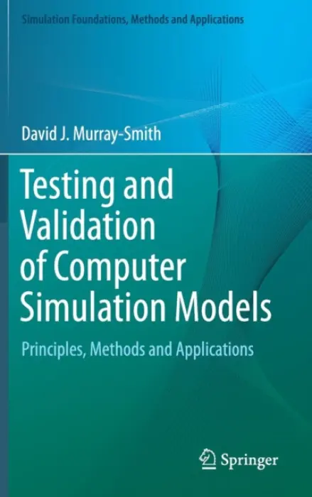 Testing and Validation of Computer Simulation Models - Murray-Smith, David J.