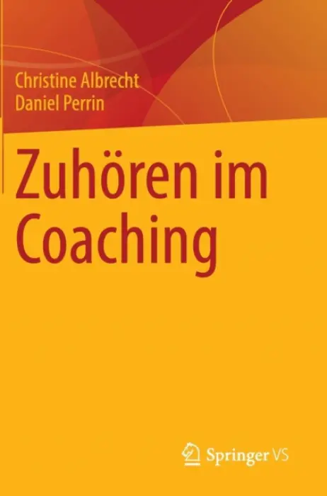 Zuhoren im Coaching - Albrecht, Christine a Perrin, Daniel