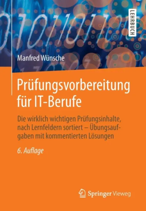 Prufungsvorbereitung fur IT-Berufe - Wunsche, Manfred