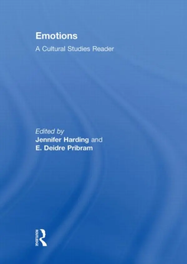 Emotions: A Cultural Studies Reader