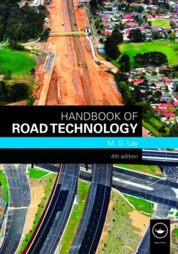 Handbook of Road Technology - Lay, M. G.
