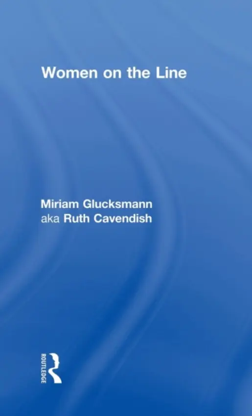 Women on the Line - Glucksmann aka Ruth Cavendish, Miriam (University of Essex)