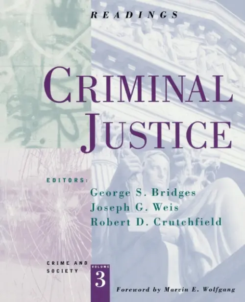 Criminal Justice - Bridges, George S. a Weis, Joseph G. a Crutchfield, Robert D.