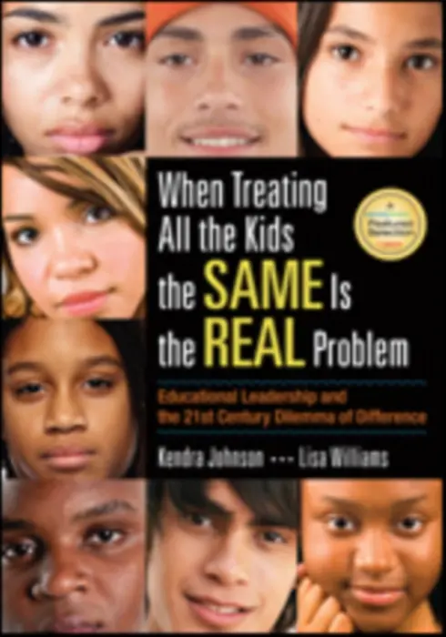 When Treating All the Kids the SAME Is the REAL Problem - Johnson, Kendra V. a Williams, Lisa N. Jefferson