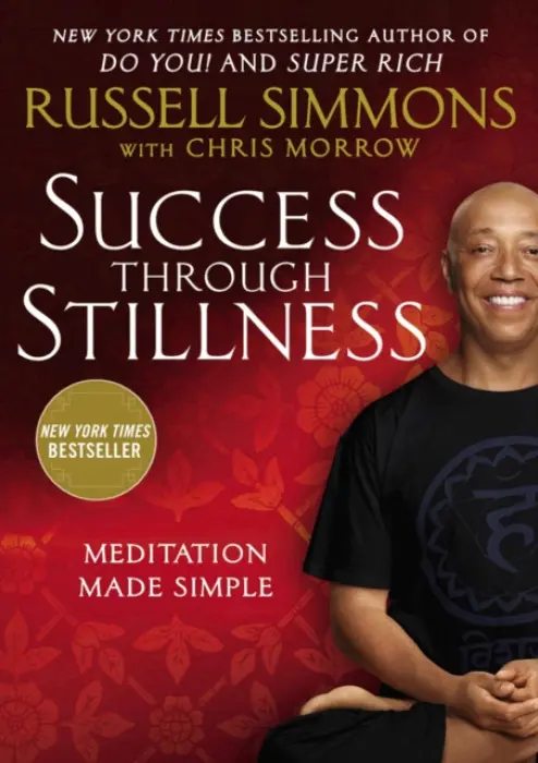Success Through Stillness (Meditation Made Simple) - Russell Simmons, Chris Morrow