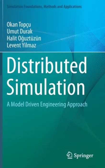 Distributed Simulation - Topcu, Okan a Durak, Umut a Oguztuzun, Halit a Yilmaz, Levent
