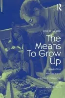 Means to Grow Up - Halpern, Robert