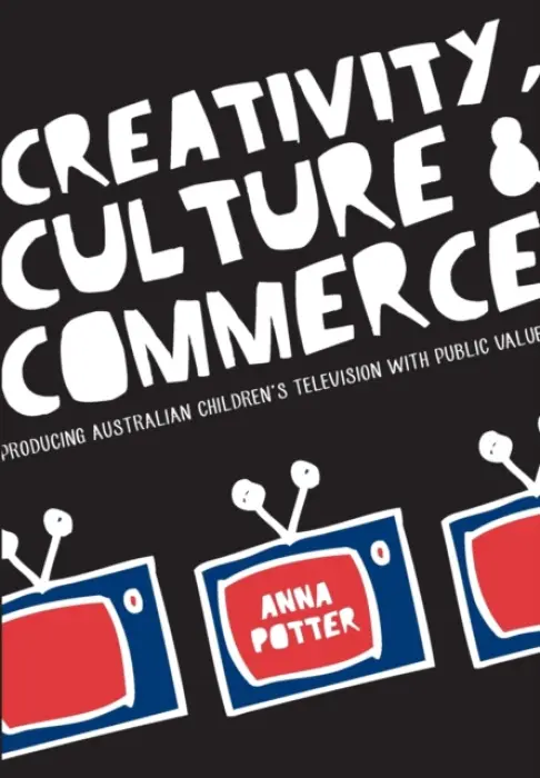 Creativity, Culture and Commerce - Potter, Anna (nUniversity of Southern California)