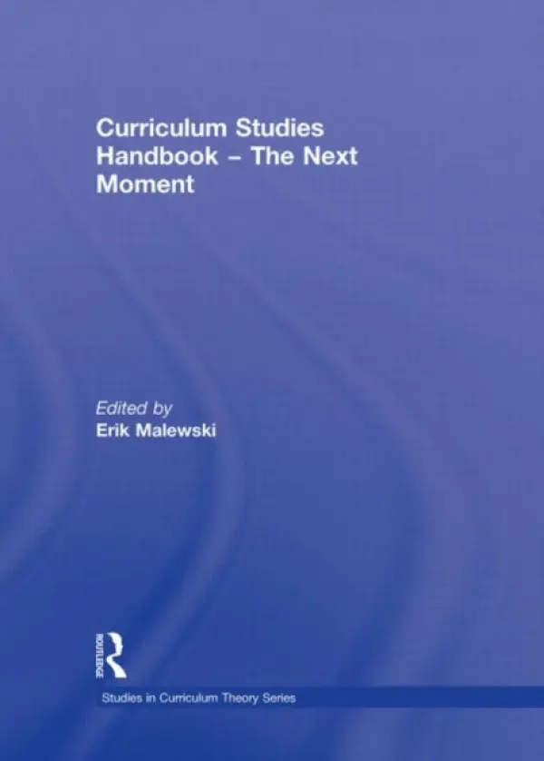 Curriculum Studies Handbook - The Next Moment