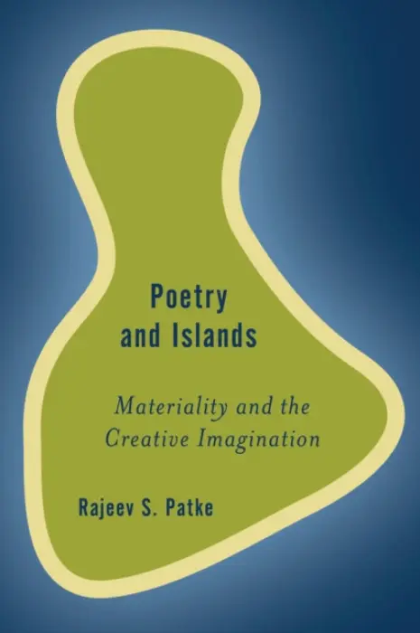 Poetry and Islands - Patke, Rajeev S.