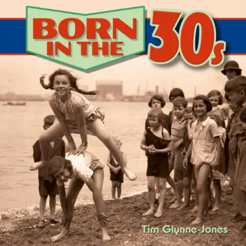 Born in the 30s - Tim Glynne-Jones