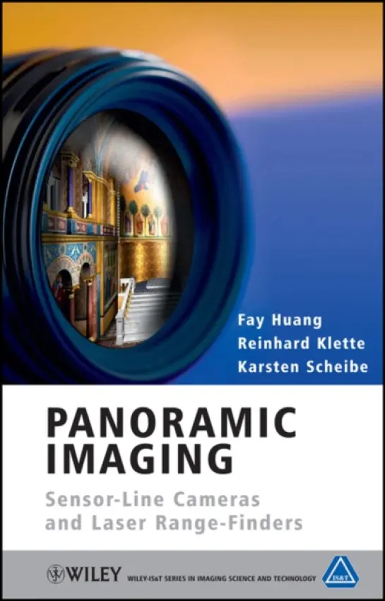 Panoramic Imaging - Huang, Fay (National Ilan University, Taiwan) a Klette, Reinhard (The University of Auckland) a Scheibe, Karsten (German Aerospace Center (DLR), Germany)