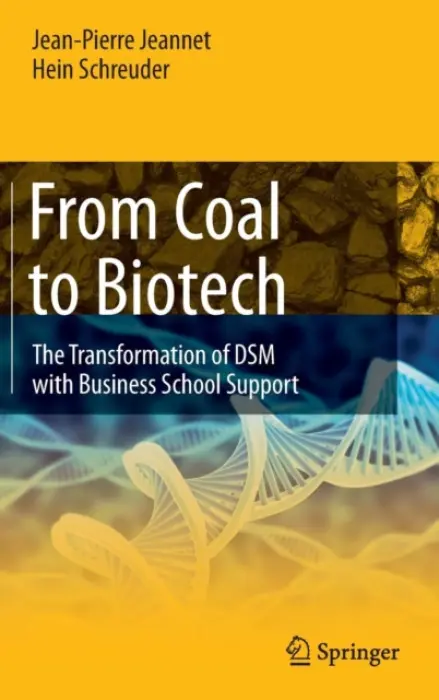 From Coal to Biotech - Jeannet, Jean-Pierre a Schreuder, Hein