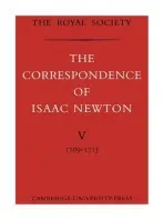 Correspondence of Isaac Newton - Newton, Isaac