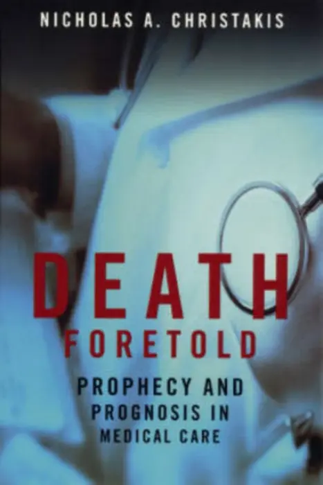 Death Foretold - Christakis, Nicholas A.