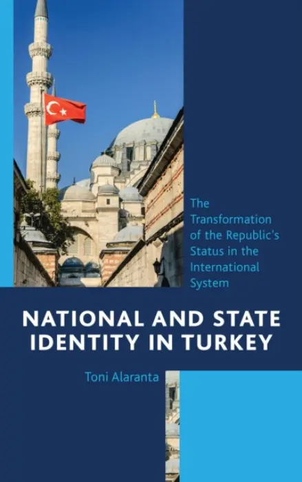 National and State Identity in Turkey - Alaranta, Toni