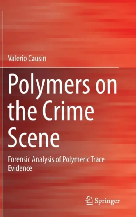 Polymers on the Crime Scene - Causin, Valerio