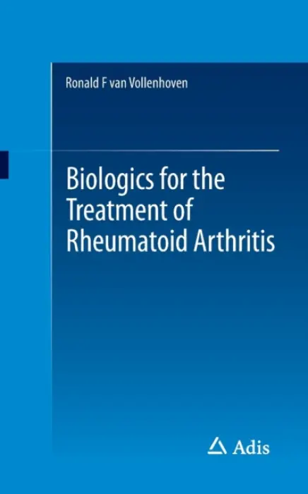 Biologics for the Treatment of Rheumatoid Arthritis - van Vollenhoven, Ronald