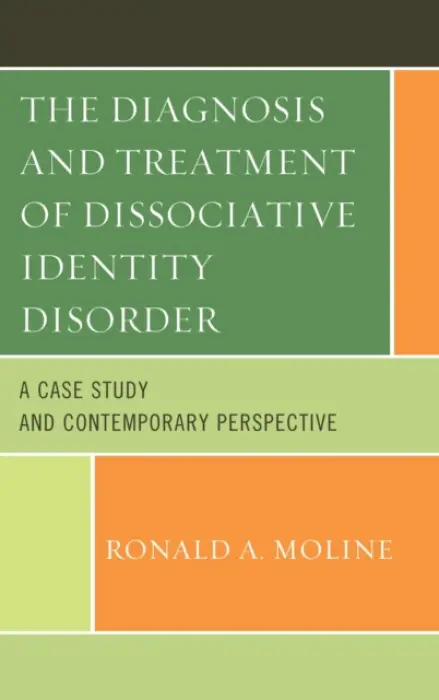 Diagnosis and Treatment of Dissociative Identity Disorder - Moline, Ronald  A.