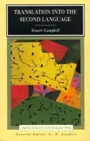 Translation into the Second Language - Campbell, Stuart