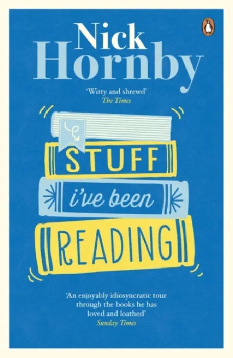 Stuff I've Been Reading - Hornby, Nick