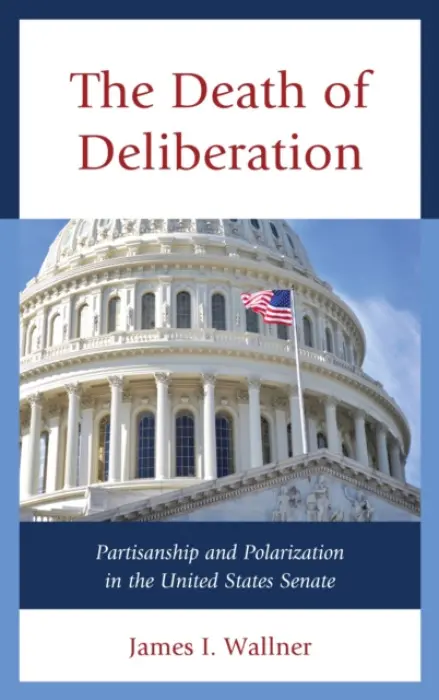 Death of Deliberation - Wallner, James  I.