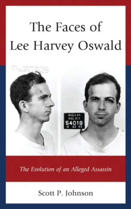 Faces of Lee Harvey Oswald - Johnson, Scott P.
