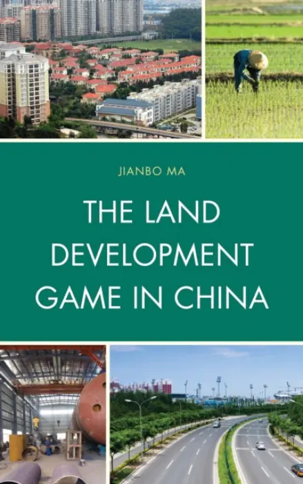 Land Development Game in China - Ma, Jianbo