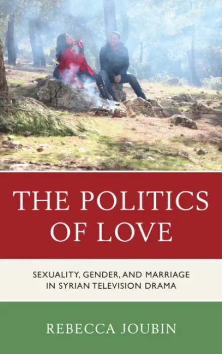 Politics of Love - Joubin, Rebecca