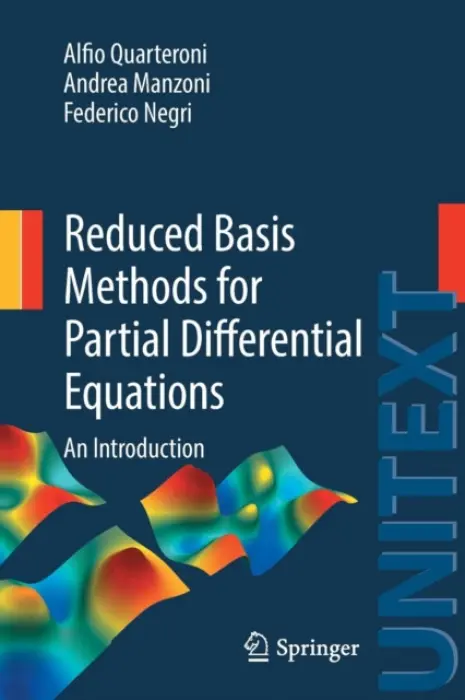Reduced Basis Methods for Partial Differential Equations - Quarteroni, Alfio a Manzoni, Andrea a Negri, Federico