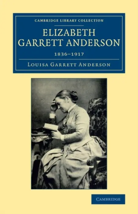 Elizabeth Garrett Anderson - Anderson, Louisa Garrett