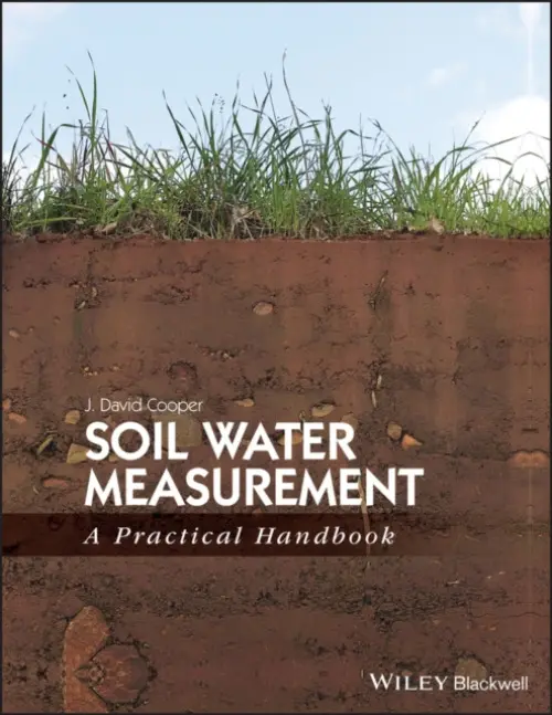 Soil Water Measurement - Cooper, J. David (Imperial College, London, UK)