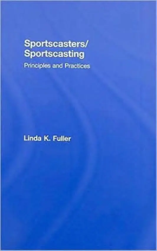 Sportscasters/Sportscasting - Fuller, Linda (Worcester College, UK)